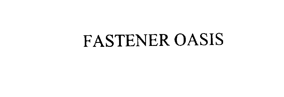 Trademark Logo FASTENER OASIS