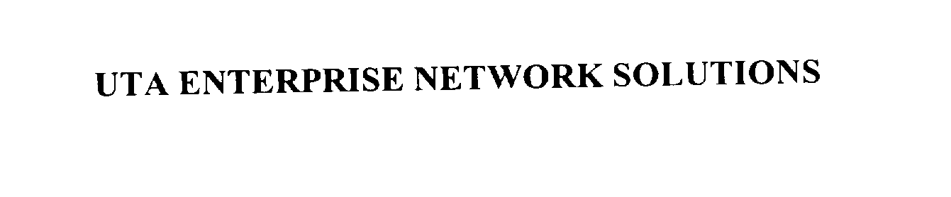 Trademark Logo UTA ENTERPRISE NETWORK SOLUTIONS