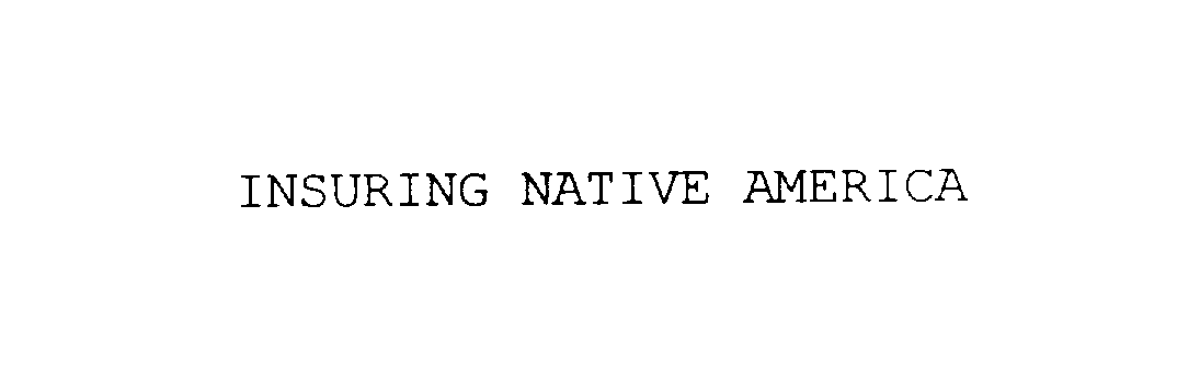  INSURING NATIVE AMERICA