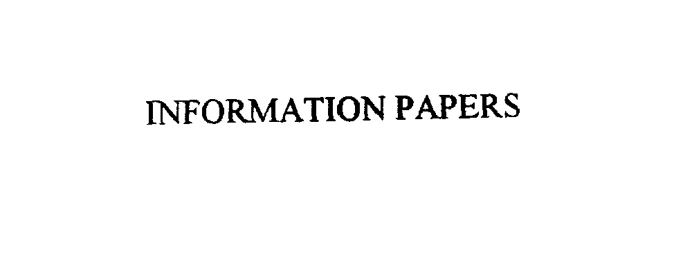 INFORMATION PAPERS