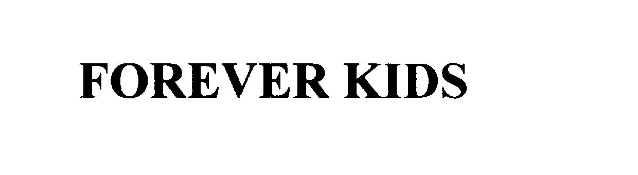 Trademark Logo FOREVER KIDS
