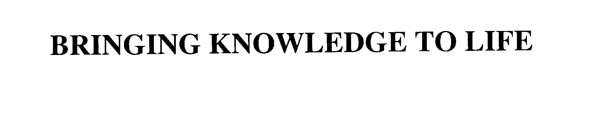 Trademark Logo BRINGING KNOWLEDGE TO LIFE