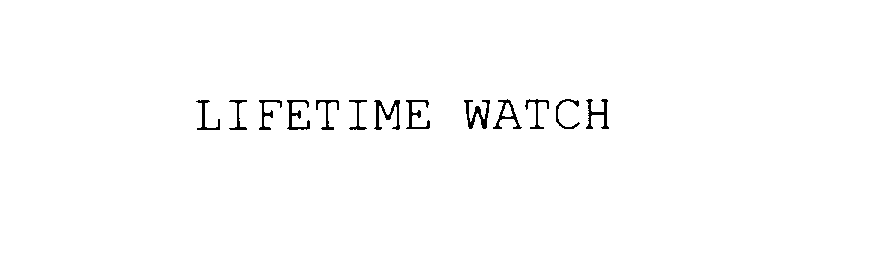  LIFETIME WATCH