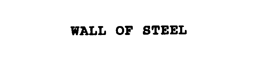 Trademark Logo WALL OF STEEL
