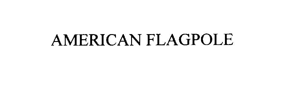  AMERICAN FLAGPOLE