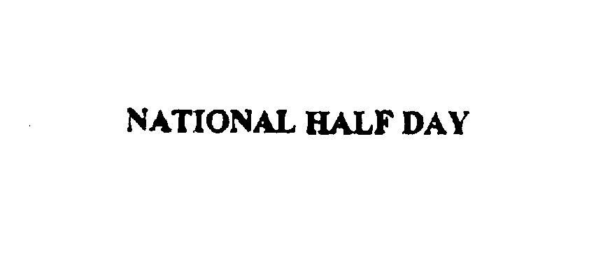  NATIONAL HALF DAY