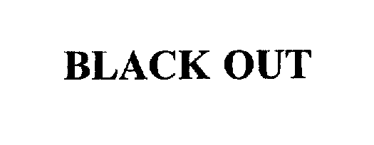 Trademark Logo BLACK OUT