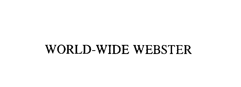  WORLD-WIDE WEBSTER