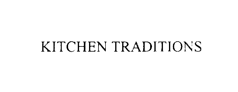 Trademark Logo KITCHEN TRADITIONS