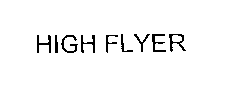  HIGH FLYER