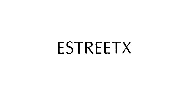 Trademark Logo ESTREETX