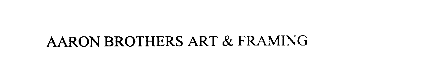 Trademark Logo AARON BROTHERS ART & FRAMING