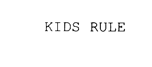 Trademark Logo KIDS RULE