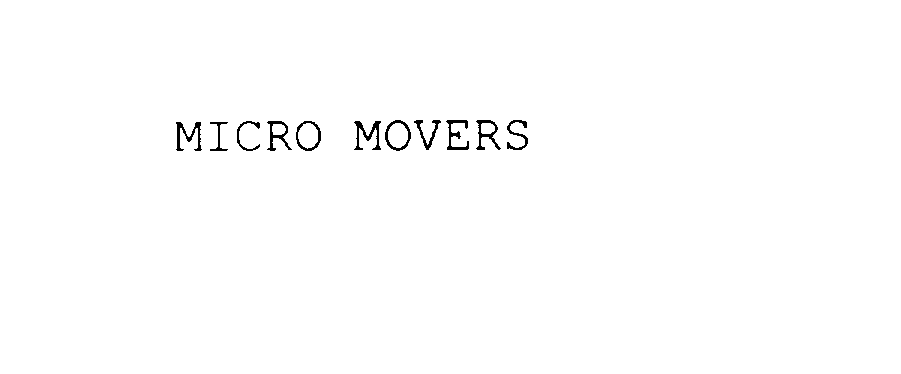  MICRO MOVERS