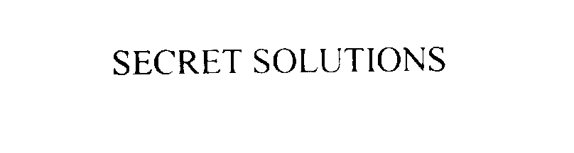 Trademark Logo SECRET SOLUTIONS