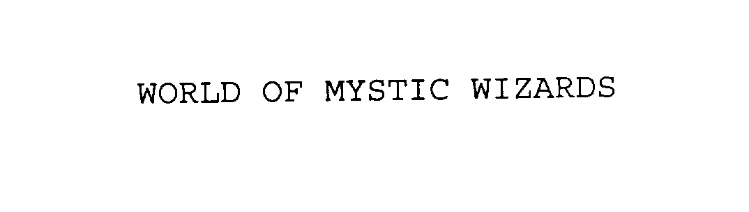  WORLD OF MYSTIC WIZARDS