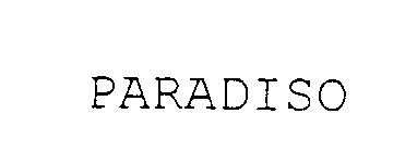 Trademark Logo PARADISO