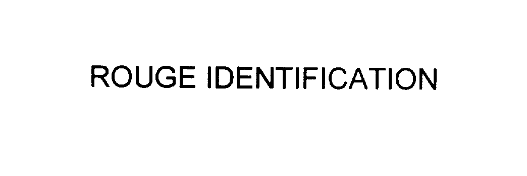 Trademark Logo ROUGE IDENTIFICATION