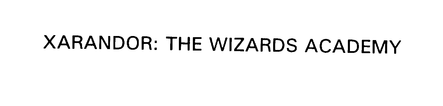 Trademark Logo XARANDOR: THE WIZARDS ACADEMY