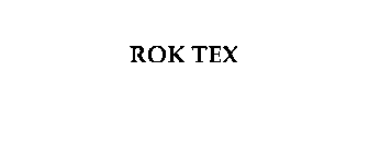 Trademark Logo ROK TEX