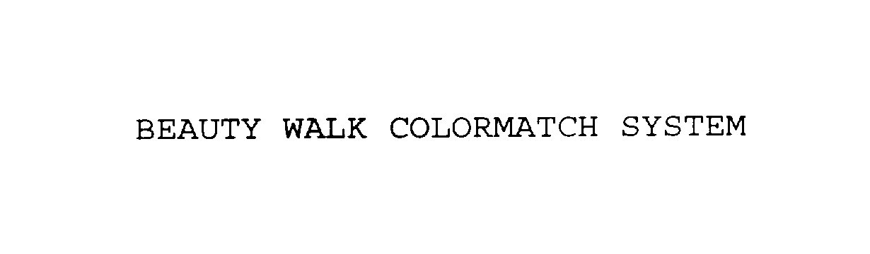  BEAUTY WALK COLORMATCH SYSTEM