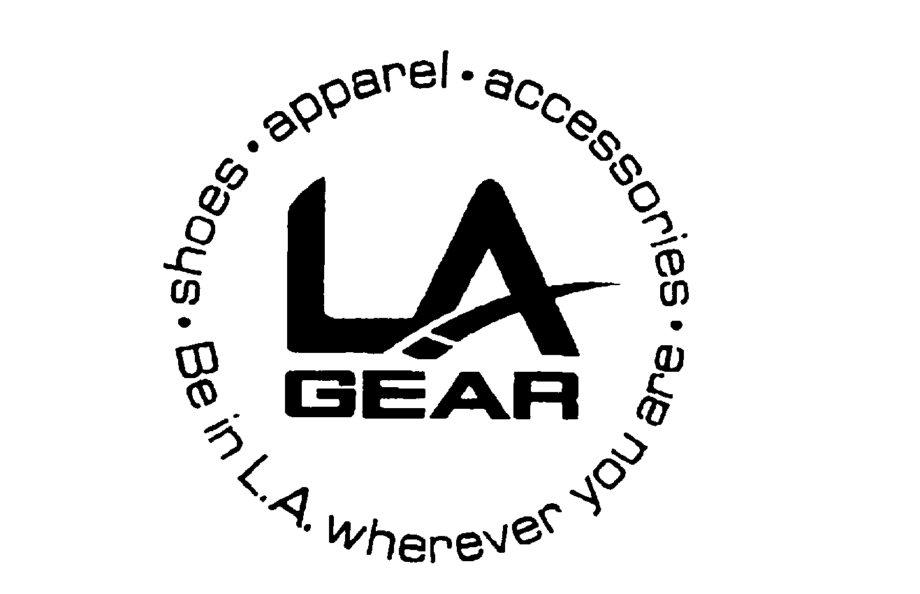 Trademark Logo LA GEAR SHOES APPAREL ACCESSORIES BE IN L.A. WHEREVER YOU ARE