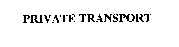 Trademark Logo PRIVATE TRANSPORT