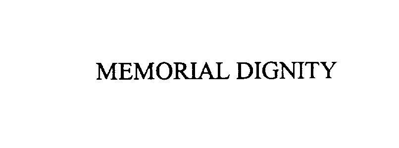  MEMORIAL DIGNITY