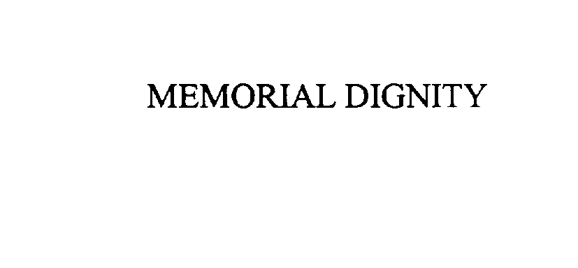 MEMORIAL DIGNITY