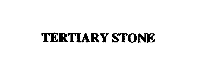 Trademark Logo TERTIARY STONE