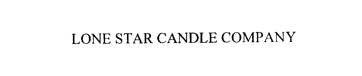  LONE STAR CANDLE COMPANY