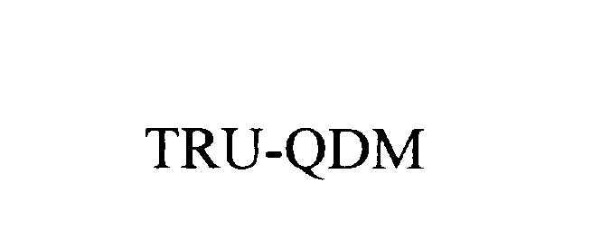  TRU-QDM