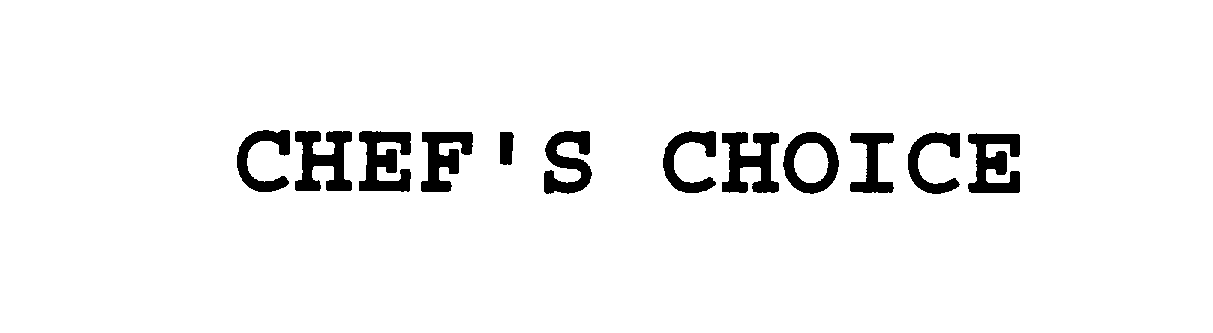 Trademark Logo CHEF'S CHOICE