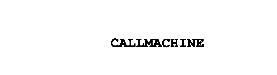 Trademark Logo CALLMACHINE