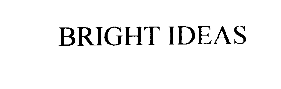 Trademark Logo BRIGHT IDEAS