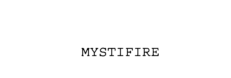  MYSTIFIRE