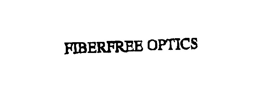 Trademark Logo FIBERFREE OPTICS