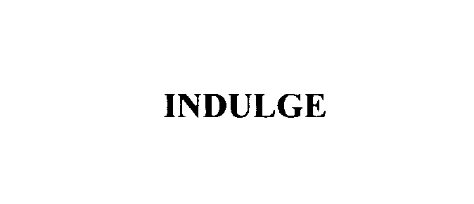 Trademark Logo INDULGE