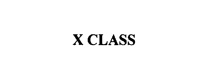 Trademark Logo X CLASS