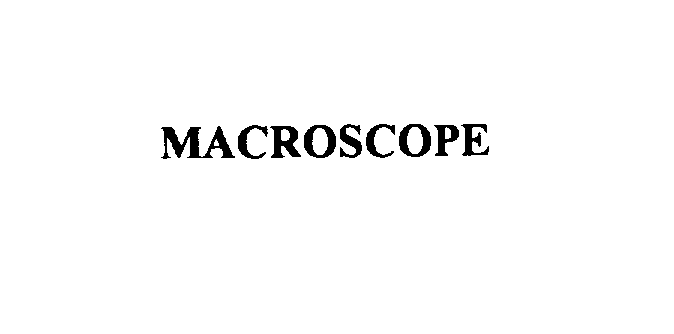 MACROSCOPE
