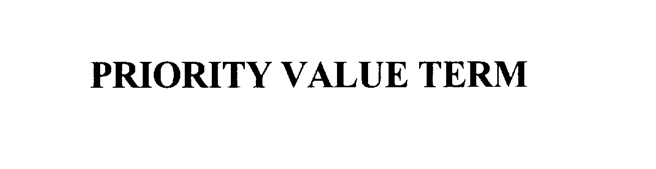 Trademark Logo PRIORITY VALUE TERM