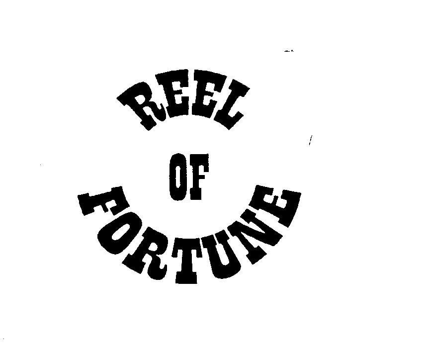  REEL OF FORTUNE