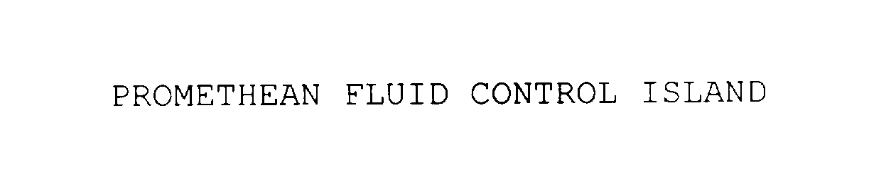  PROMETHEAN FLUID CONTROL ISLAND