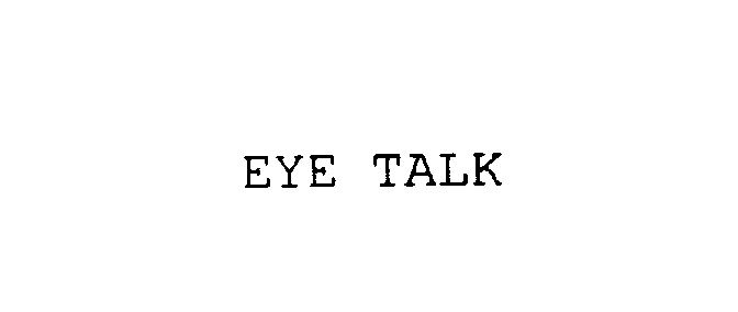 EYE TALK