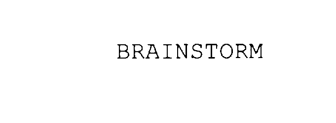 BRAINSTORM