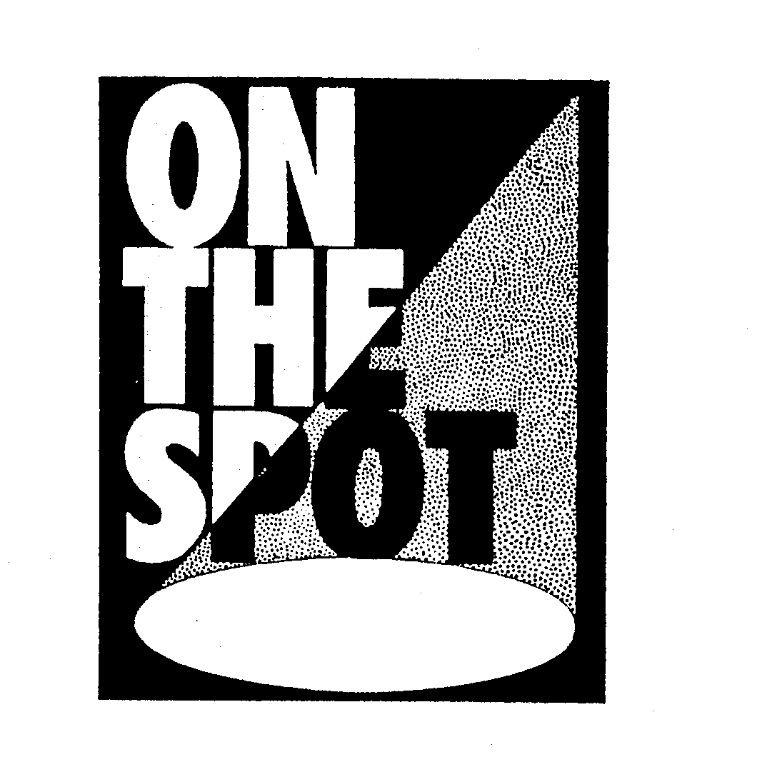 ON THE SPOT