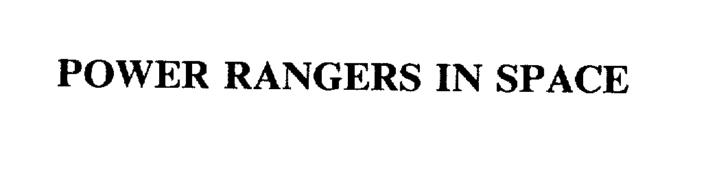 Trademark Logo POWER RANGERS IN SPACE