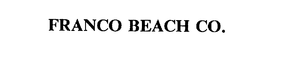  FRANCO BEACH CO.