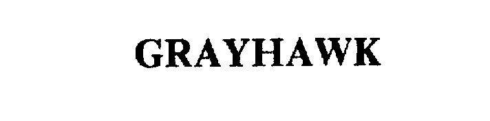Trademark Logo GRAYHAWK