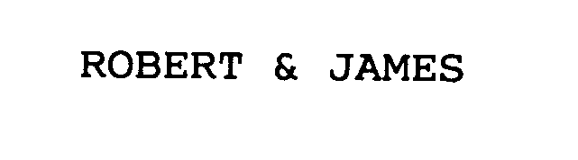 Trademark Logo ROBERT & JAMES